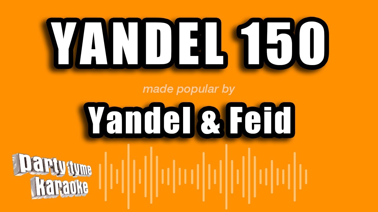 Yandel & Feid - Yandel 150 (Versión Karaoke)