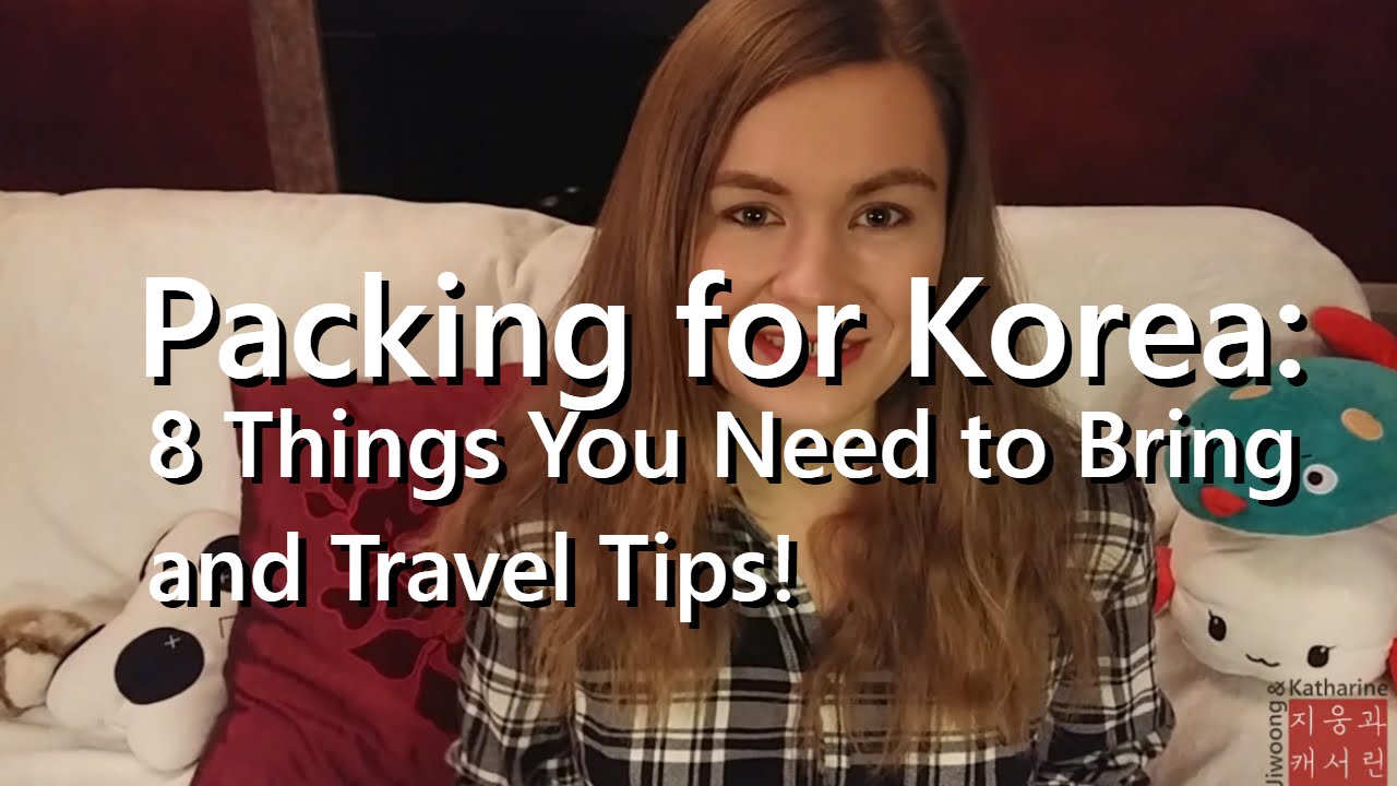Packing for Korea 8 Things You Need to Bring and Travel Tips! YouTube