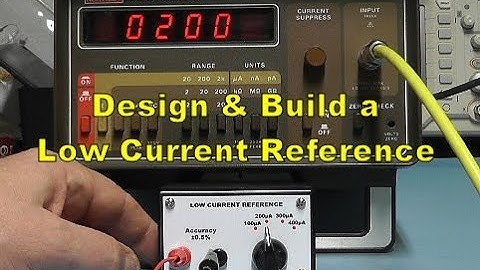 Scullcom Hobby Electronics #40 - Design & Build a Low Current Reference