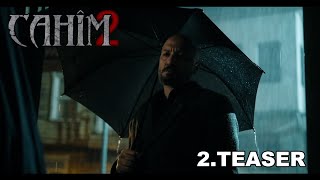 Cahim 2 2. Teaser 13 Mart A Günü Tüm Türkiyede Sinemalarda
