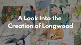 A Look Into the Creation of Longwood