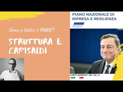 Il PNRR italiano in pillole, introduzione e struttura del Piano Nazionale di Ripresa e Resilienza