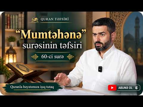 Mumtəhənə” surəsinin təfsiri  -8 06.10.2026