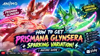 How to Get PRISMANA GLYNSERA   SPARKING Variation! ⚡ | Aniimo Guide