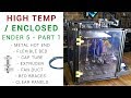 Enclosed Ender 5 for high temp filaments - Part 1