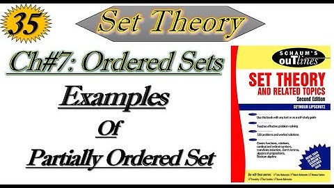 Lec#35||Examples of Partially Ordered Set||Set Theory by Schaum