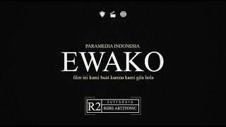 EWAKO ( film pendek sepak bola )