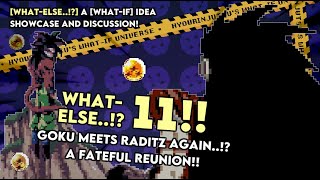 [What-Else 11] Goku Meets Raditz Again..!? A Fateful Reunion!!