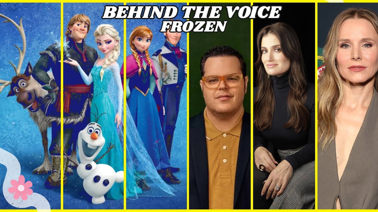 Behind the Voice of Your Favorite Cartoon Characters FROZEN