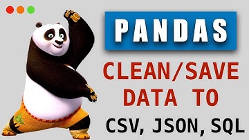 Clean & Save DataFrames to CSV, Excel, Json and SQL