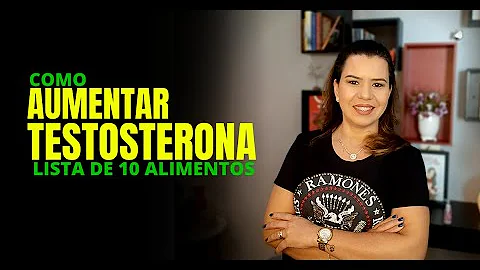 Como aumentar testosterona  10 alimentos que ajuda...