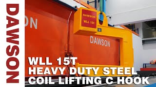 Proof Load Test for DAWSON WLL 15 Ton Heavy Duty Steel Coil Lifting C Hook