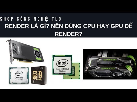 Hướng Dẫn Các Bạn Chọn CPU Và GPU Cho Laptop Làm Đồ Hoạ Render Fim Và 3D