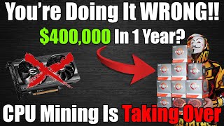 Make $400,000 In 1 YEAR CPU Mining