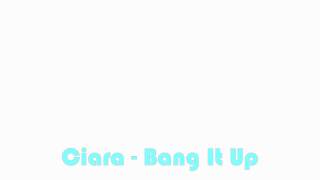 Ciara - Bang It Up