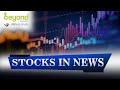 Stocks In News On 13th July, 2020