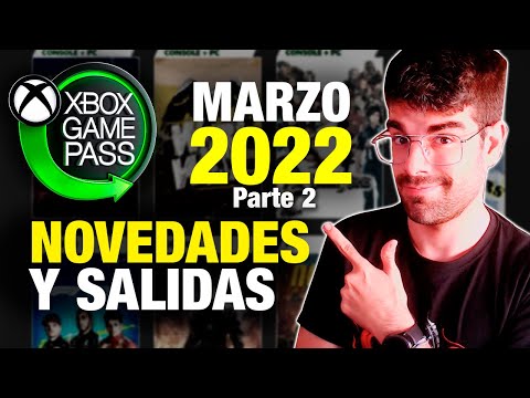 XBOX GAME PASS MARZO 2022 (llega un BOMBAZO) ???? NUEVOS JUEGOS XBOX SERIES X | S, PC y xCLOUD P2