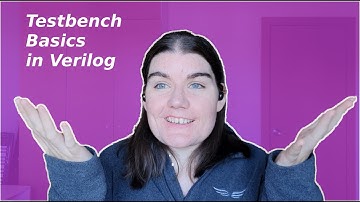 How do I write to file? Testbench basics for beginners in Verilog!