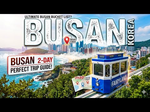 BUSAN in 48 Hours: The Perfect 2-Day Itinerary (Don't Miss This!)
