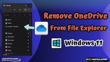 How to Remove OneDrive from File Explorer in Windows 11