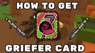 Block Tales Demo 4 - How to Get Griefer Card