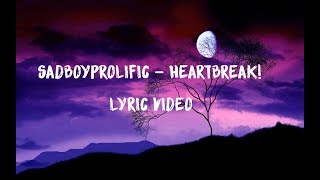 SadBoyProlific - Heartbreak! (Lyric Video)