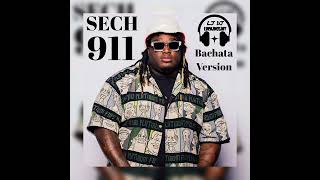 SECH - 911 (@LucaJdeejayLJDJ Bachata Version)