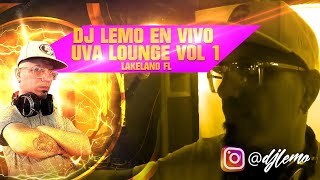 DJ LEMO EN VIVO UVA LOUNGE VOL 1@uvaloungelakeland3054