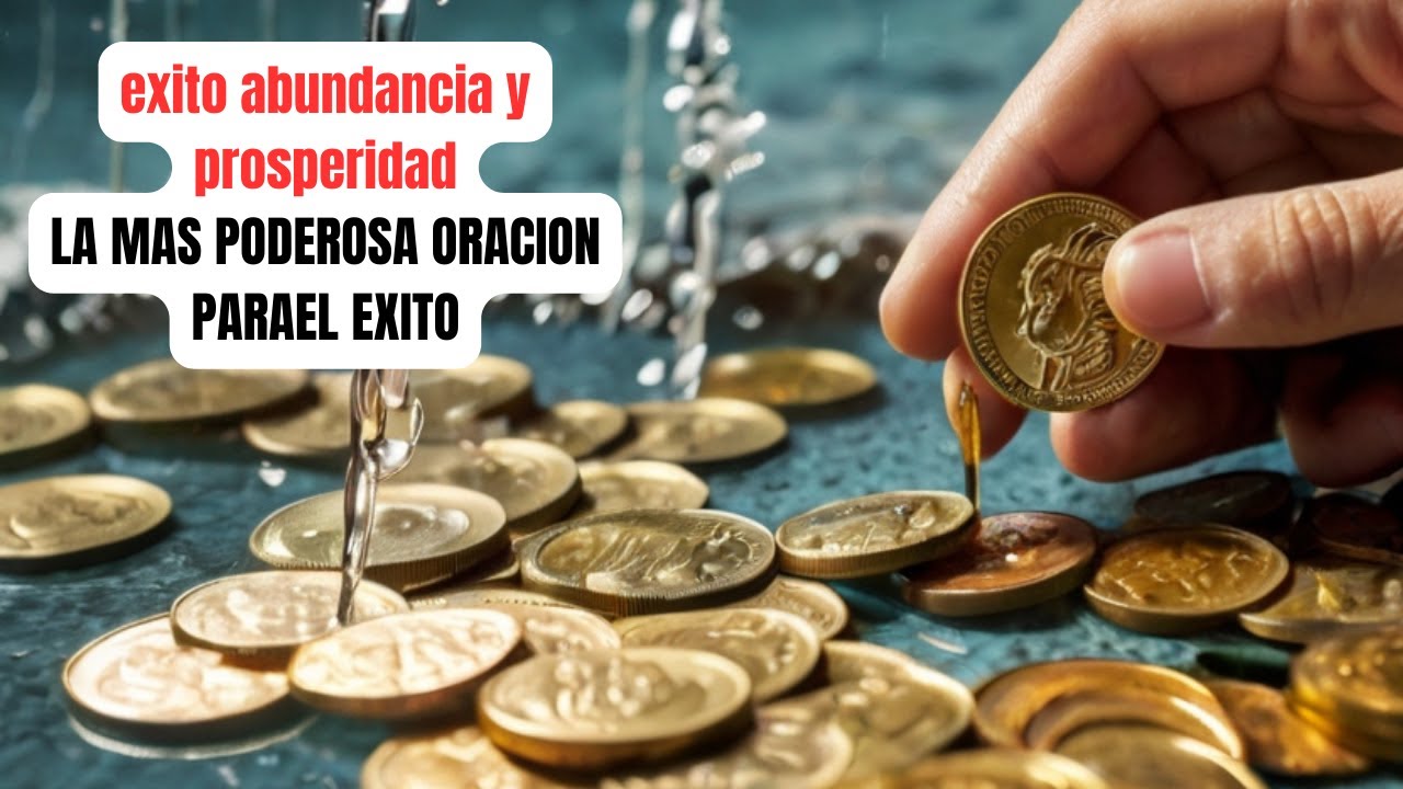 LA oración mas poderosa para el ÉXITO, LA ABUNDANCIA Y LA PROSPERIDAD # ...