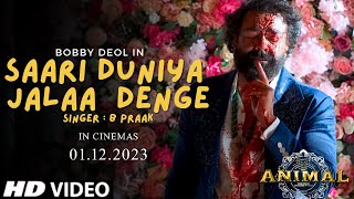 Saari Duniya Jala Denge Song : B Praak new song | Bobby Deol | Ranbir Kapoor | Animal b praak song