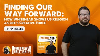 Finding Our Way Forward: How Whitehead Shows Us Religion as Life’s Creative Force
