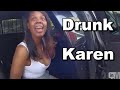 Drunk Driving Karen gets Arrested