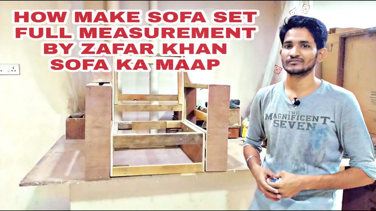 #sofasize #measurement HOW TO MAKE SOFA SET FULL MEASUREMENT SIZE BY ZAFAR KHAN - YouTube