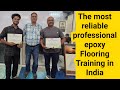 The most reliable professional epoxy  Training in India 9352125722