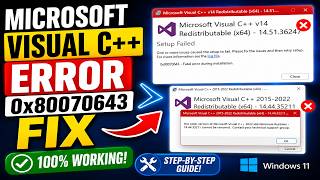 Microsoft Visual C++ Error 0x80070643 Fix | Fatal Error During Installation (Windows 11)