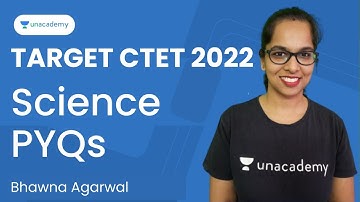 Science PYQs | Target CTET 2022 | Bhawna Agarwal