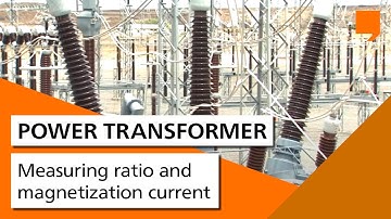 Power Transformer Testing - Measuring ratio and magnetization current