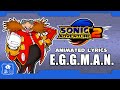 Sonic adventure 2 eggman animated lyrics