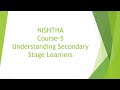 NISHTHA 2.0 COURSE 5 Understanding Secondary Stage Learners