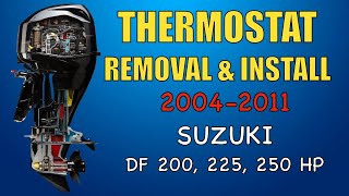 How to Remove Thermostat Suzuki DF 200, 225, 250 HP