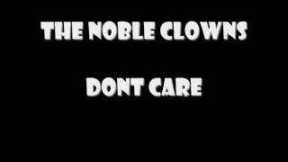 The Noble Clowns-Dont care