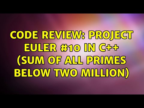 Code Review: Project Euler #10 in C++ (sum of all primes below two million) (2 Solutions!!)