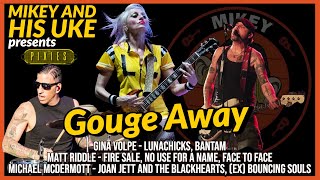 PIXIES 'GOUGE AWAY' COVER - FEAT: LUNACHICKS, NUFAN, MICHAEL MCDERMOTT, MATT RIDDLE, GINA VOLPE