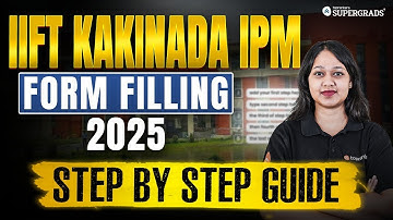 How to Fill IIFT Kakinada IPM 2025 Application Form 🤔| Complete Step-by-Step Form Filling Guide ✍🏻