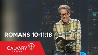 Romans 1011:18  Skip Heitzig