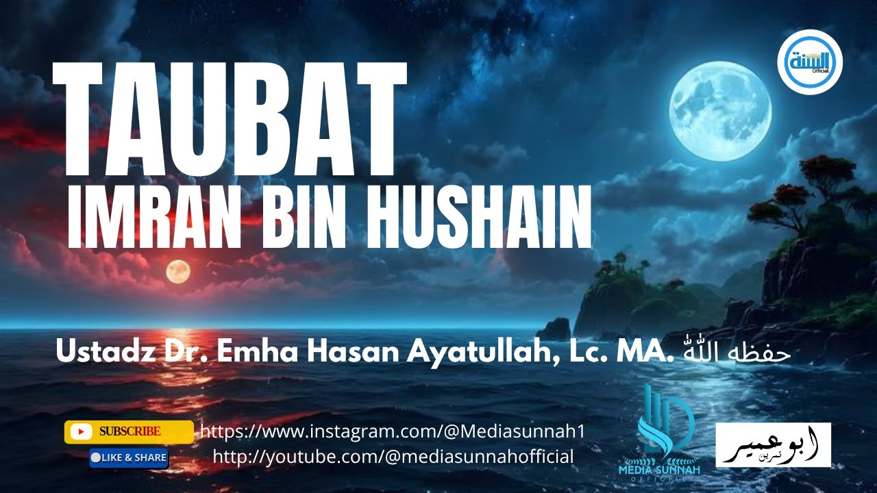 KISAH IMRAN BIN HUSHAIN (Bag 1) // Ustadz Emha Hasan Ayatullah, Lc. MA  حفظه الله تعالى