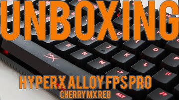 UNBOXING the HyperX Alloy FPS Pro - Cherry MX Red Mechanical Keyboard
