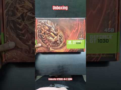 Unboxing Colourful GeForce GT1030 4G-V Graphics Card #unboxing #graphicscard #shorts
