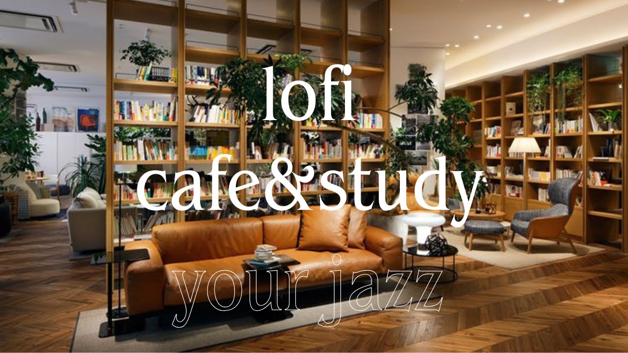 【lo-fi】 cafe&study    -Jazz Instrumental Music-