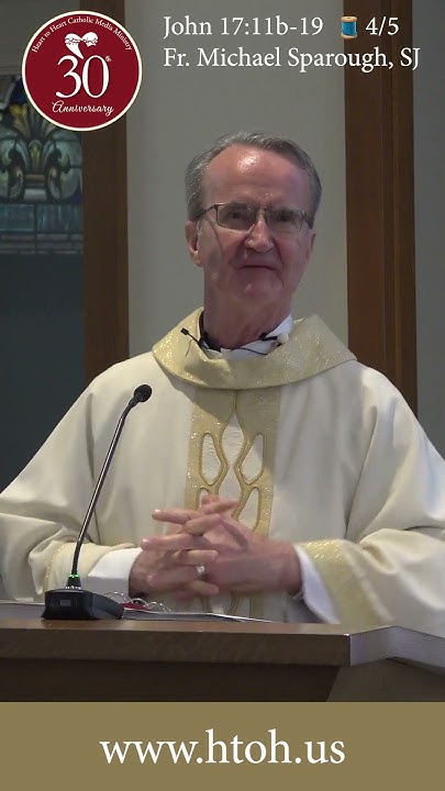 Jesus Priestly Prayer John 17 11b 19 4 5 homily Shorts YouTube jesus-priestly-prayer-john-17-11b-19-4-5-homily-shorts-youtube